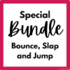 Bounce, Slap, Jump Bundle