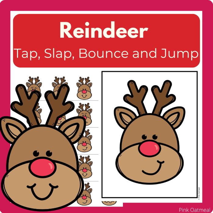 Reindeer Tap, Slap, Bounce and Jump