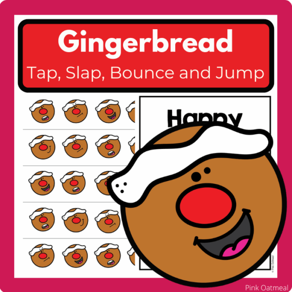 Gingerbread Tap, Slap, Bounce and Jump