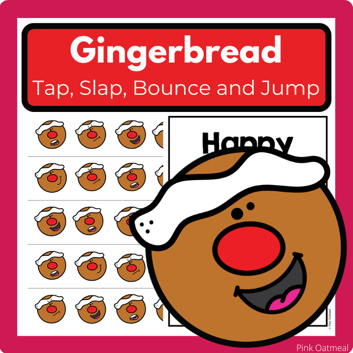 Gingerbread Tap, Slap, Bounce and Jump