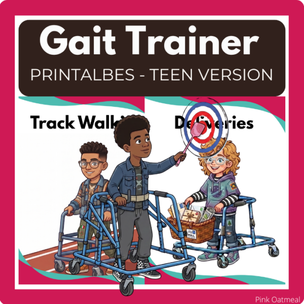 Gait Trainer Printables - Teen Version