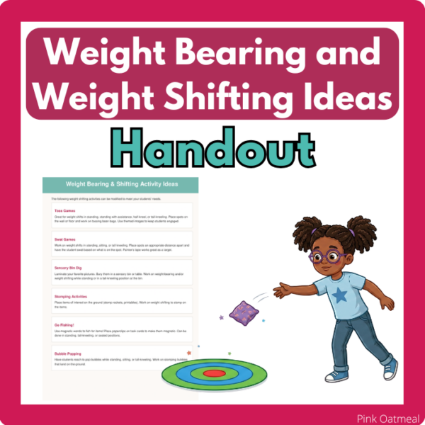Weight Bearing and Shifting Activity Idea Handout